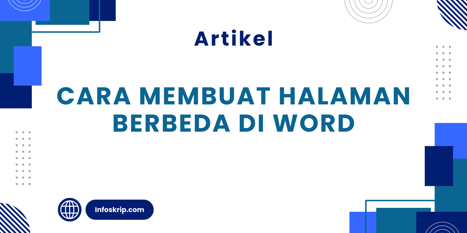 Cara Membuat Halaman Berbeda di Word