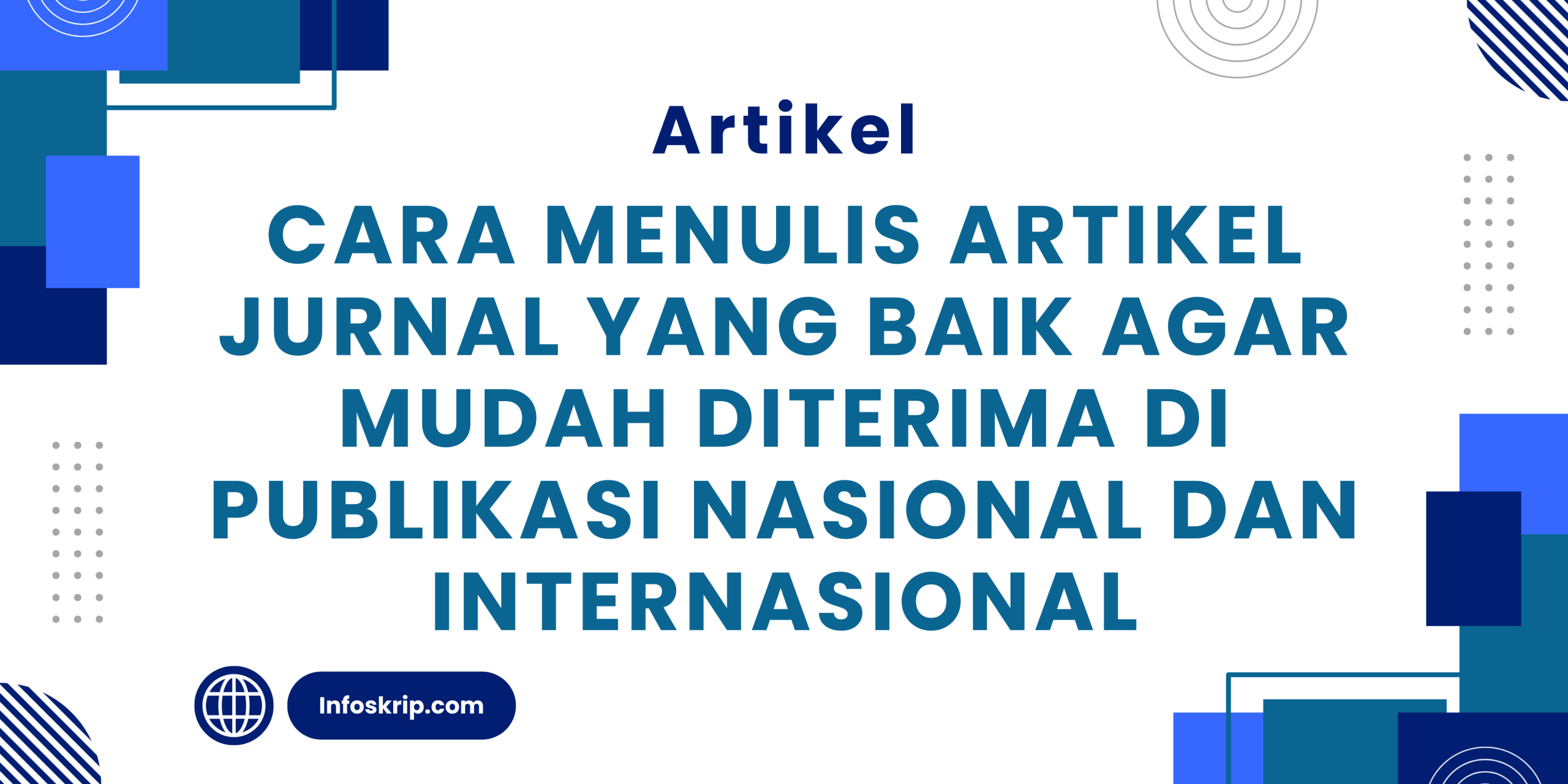 Cara Menulis Artikel Jurnal Ilmiah yang Baik