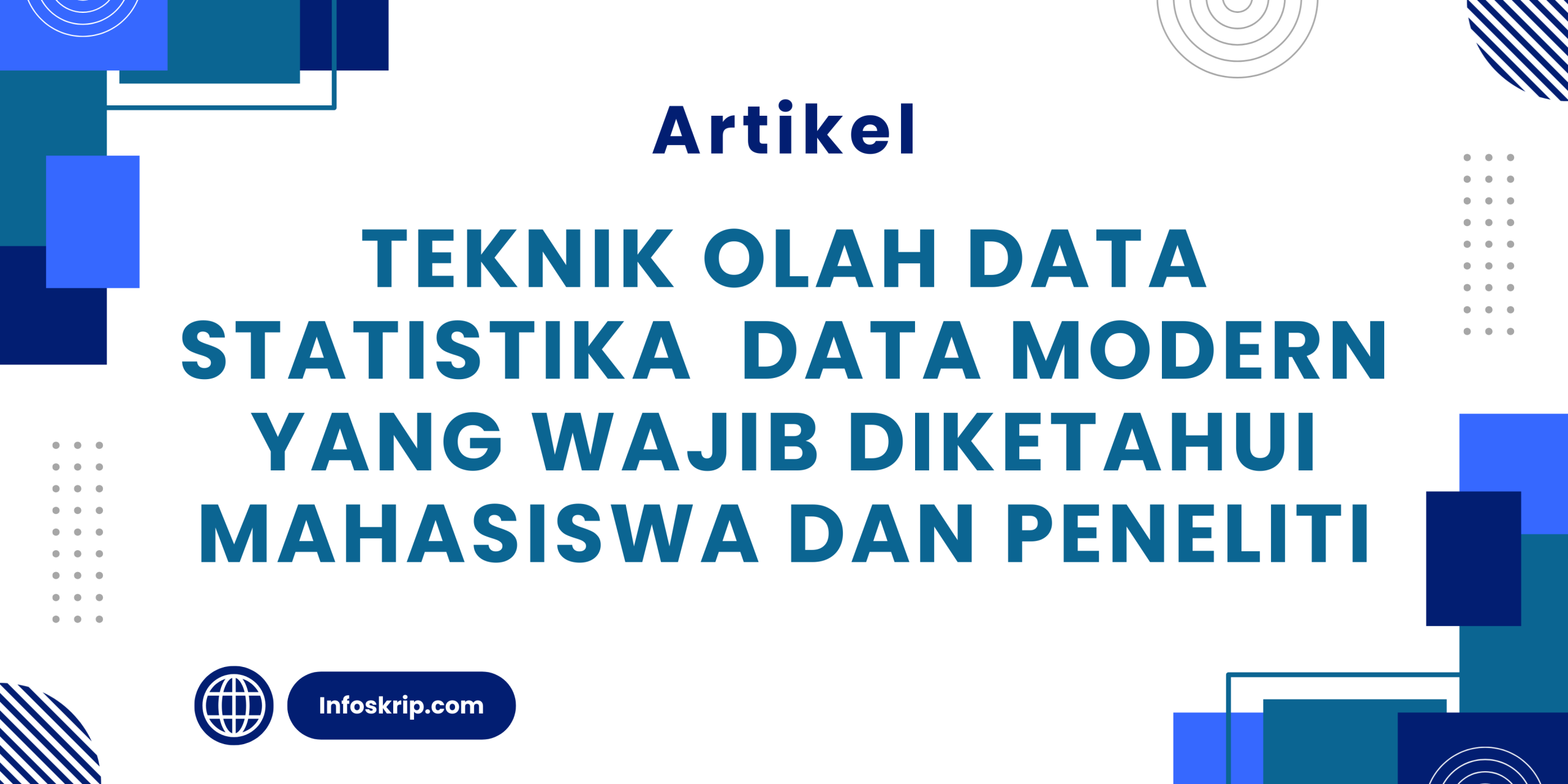 Teknik Olah Data Statistika Cara Olah Data Modern yang Wajib Diketahui Mahasiswa dan Peneliti